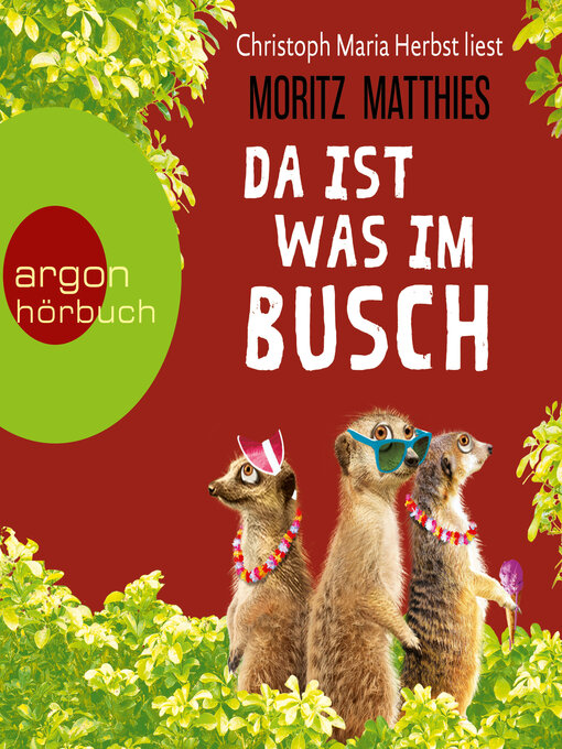 Title details for Da ist was im Busch--Erdmännchen-Krimi, Band 7 (Ungekürzte Lesung) by Moritz Matthies - Available